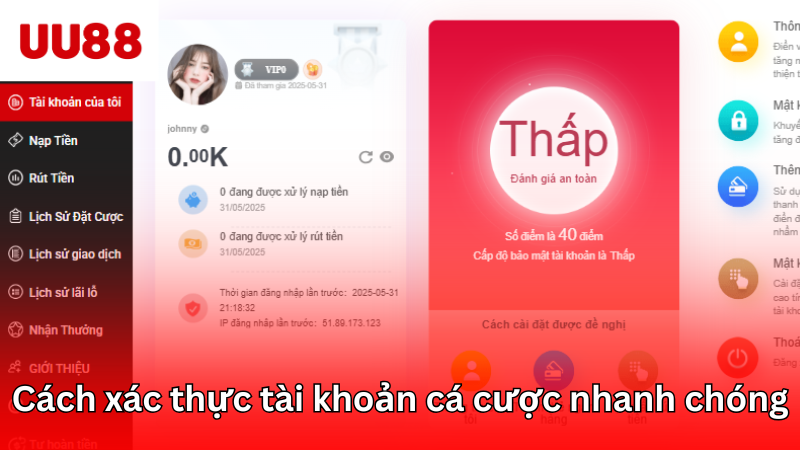 Cách xác thực tài khoản cá cược nhanh chóng