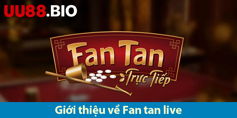 Mẹo chơi Fan tan live – Bí quyết chơi game kiếm tiền online hiệu quả 2025