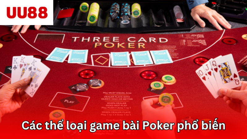 Các thể loại poker ăn tiền phổ biến