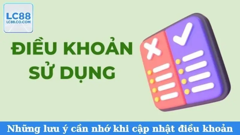 Những lưu ý cần nhớ khi cập nhật điều khoản