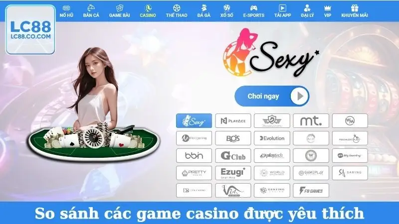 So sánh các game casino được yêu thích