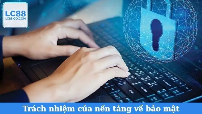 Trách nhiệm của nền tảng về bảo mật