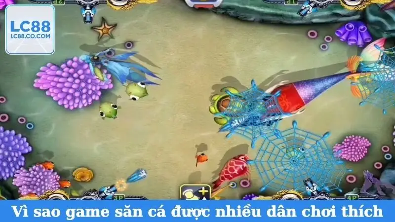 Vì sao game săn cá được nhiều dân chơi thích