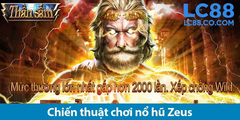 Chiến thắng game nổ hũ Thần Sấm Zeus bằng các mẹo chơi đỉnh cao